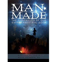 man-made: the chronicles of our extraterrestrial gods